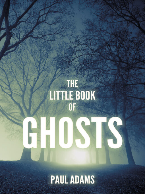 Title details for The Little Book of Ghosts by Paul Adams - Available
